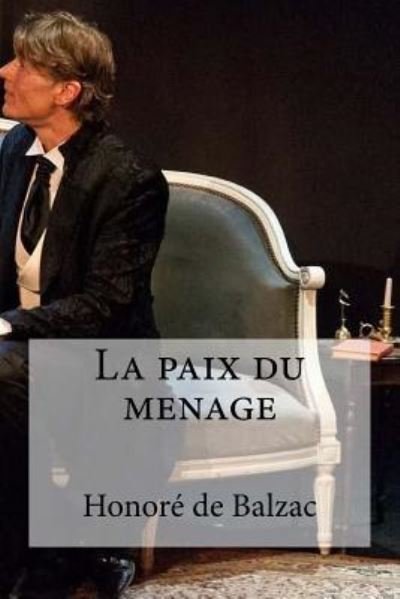 Cover for Honore De Balzac · La paix du menage (Paperback Book) (2016)