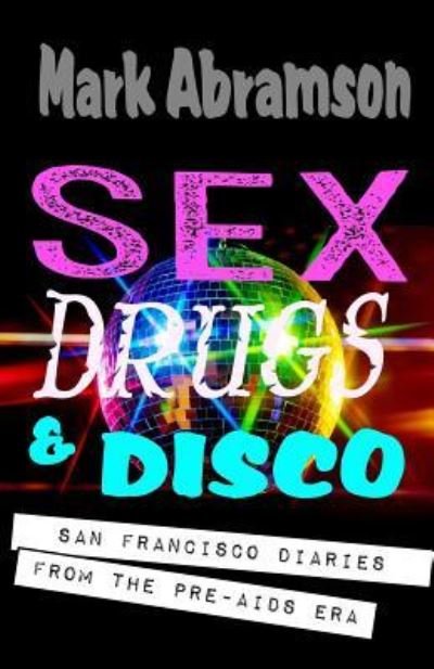 Cover for Mark Abramson · Sex, Drugs &amp; Disco (Paperback Book) (2017)
