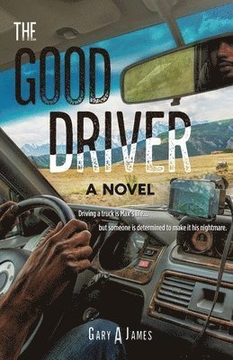 Cover for Gary A. James · Good Driver (Book) (2024)