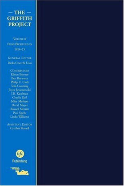 Cover for Paolo Cherchi Usai · The Griffith Project, Volume 8: Films Produced In 1914 (The Griffith Project Vol (Book) (2004)