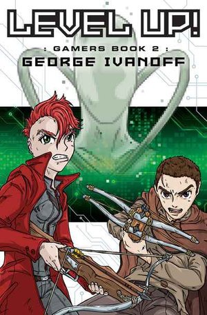 Cover for George Ivanoff · Level Up! - Gamers (Paperback Book) (2020)