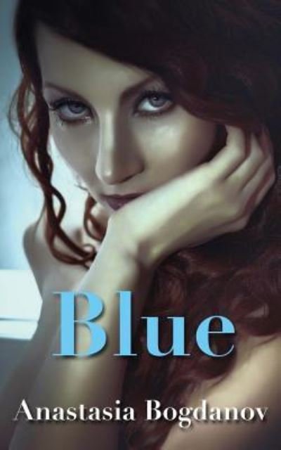 Cover for Anastasia Bogdanov · Blue (Paperback Book) (2017)