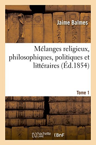 Cover for Sans Auteur · Mélanges Religieux, Philosophiques, Politiques et Littéraires T1 (Paperback Book) [French edition] (2014)