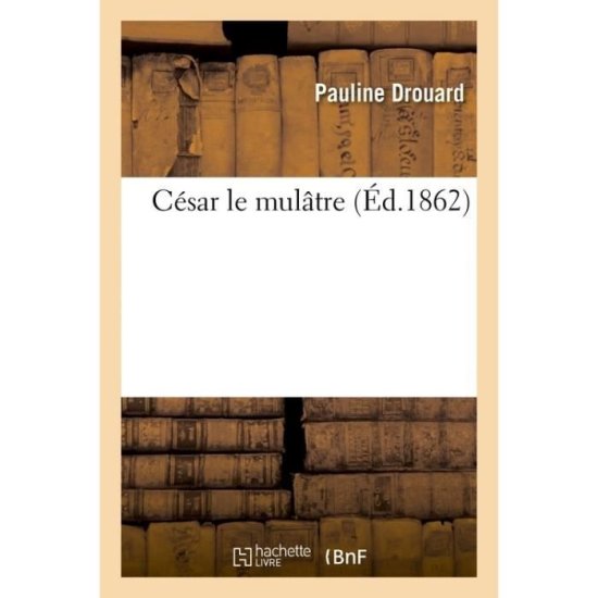 Cover for Drouard-p · César le mulâtre (Paperback Book) (2018)