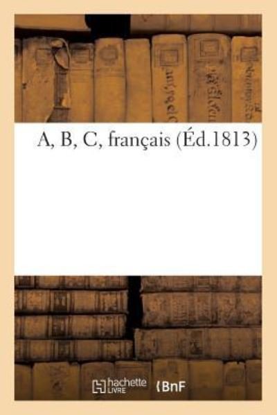 Cover for Sans Auteur · A, B, C, Francais (Paperback Book) (2016)