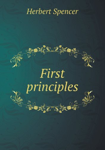 First Principles - Herbert Spencer - 图书 - Book on Demand Ltd. - 9785518655430 - 2013年6月19日