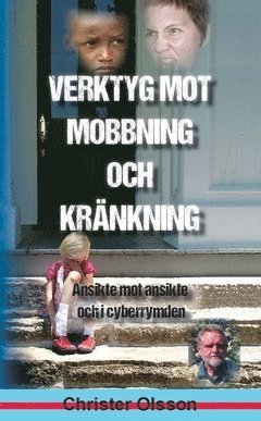Cover for Christer Olsson · Verktyg mot mobbning och kränkning : ansikte mot ansikte och i cyberrymden (Paperback Book) (2019)