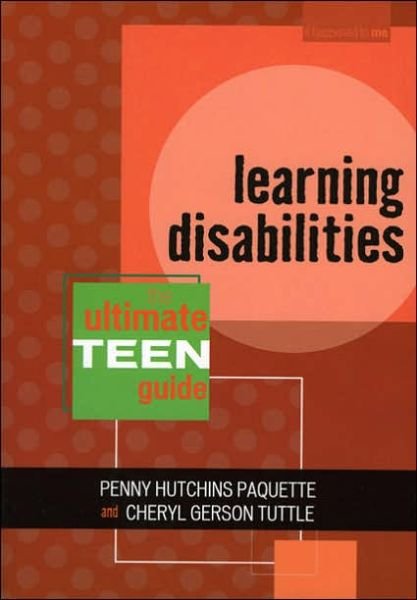 Cover for Penny Hutchins Paquette · Learning Disabilities: The Ultimate Teen Guide - It Happened to Me (Paperback Book) (2006)