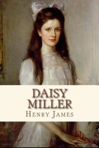 Cover for Henry James · Daisy Miller (Paperback Book) (2016)