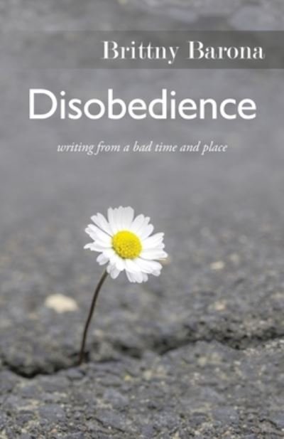 Cover for Brittny Barona · Disobedience (Paperback Book) (2021)