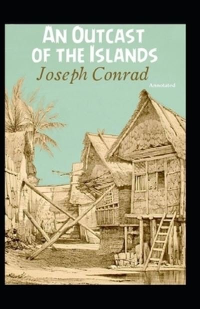 Cover for Joseph Conrad · An Outcast of the Islands (Annotated) (Paperback Book) (2020)