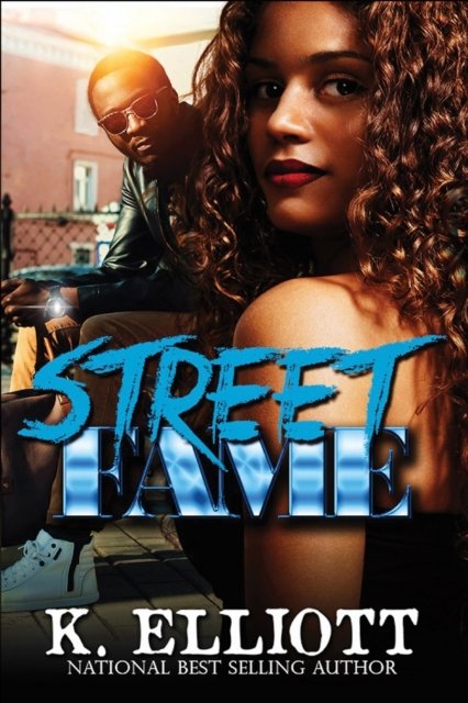 Cover for K Elliott · Street Fame - Real in the Streets (Paperback Book) (2022)