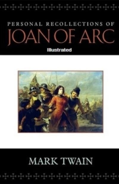 Cover for Mark Twain · Personal Recollections of Joan of Arc Illustrated (Paperback Book) (2021)