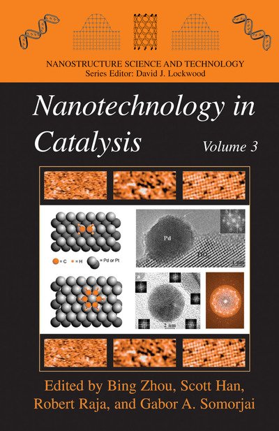 Nanotechnology in Catalysis 3 - Nanostructure Science and Technology -  - 图书 - Springer-Verlag New York Inc. - 9781441922434 - 2010年11月24日
