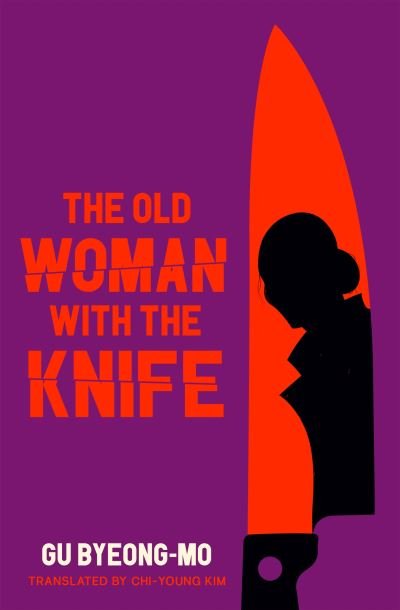 Cover for Gu Byeong-mo · The Old Woman With the Knife (Paperback Book) [Main edition] (2022)