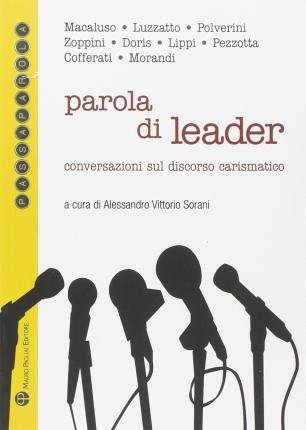 Cover for Sorani Alessandro Vittorio · Parola Di Leader Conversazioni Sul Discorso Carismatico (Book)