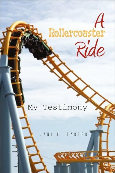 Cover for Jani R Carter · A Rollercoaster Ride (Paperback Book) (2009)