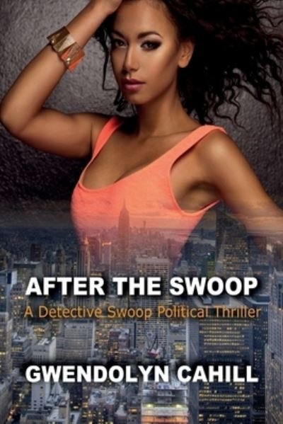After the Swoop - Gwendolyn Cahill - 其他 - Primedia eLaunch LLC - 9781685641436 - 2021年10月12日