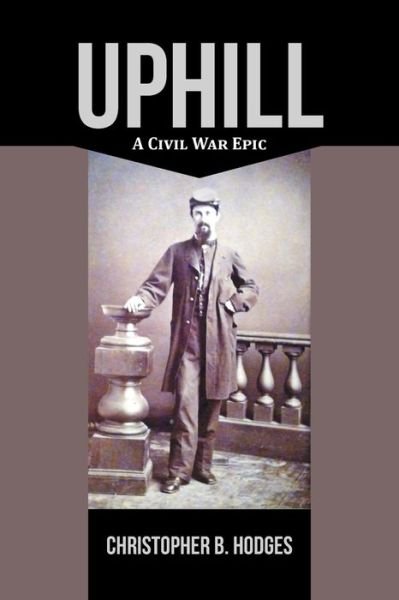Uphill - Christopher B. Hodges - 图书 - iUniverse, Incorporated - 9781663202437 - 2020年6月8日