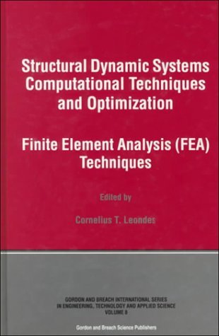 Cover for Cornelius T. Leondes · Structural Dynamic Systems Computational Techniques and Optimization: Finite Element Analysis Techniques - Gordon and Breach International Series in Engineering, Technolo (Hardcover Book) (1999)