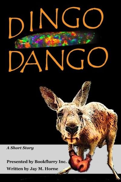 Cover for Jay Horne · Dingo Dango (Paperback Book) (2020)