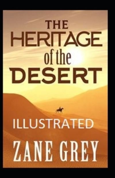 Cover for Zane Grey · The Heritage of the Desert Illustrated (Paperback Book) (2020)
