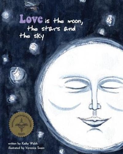 Cover for Kathy Walsh · Love Is the Moon, the Stars, and the Sky (Paperback Book) (2013)