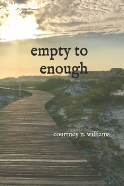 Cover for Courtney N Williams · Empty to Enough (Paperback Book) (2021)