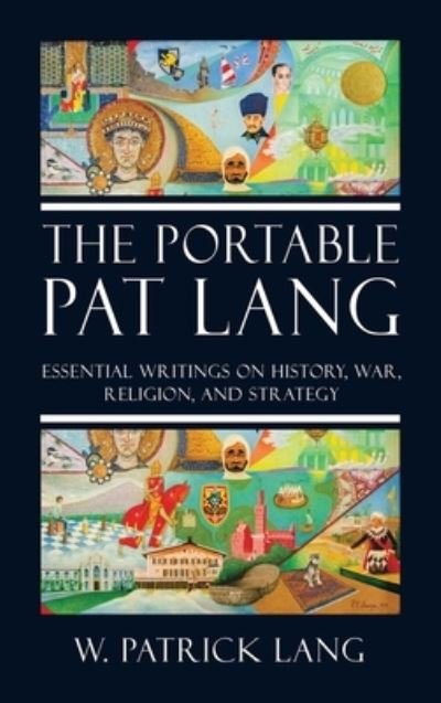 Cover for W. Patrick Lang · Portable Pat Lang (Book) (2022)