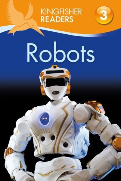 Cover for Chris Oxlade · Kingfisher Readers L3: Robots (Book) (2017)