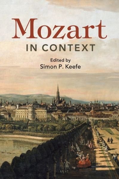 Mozart in Context - Composers in Context -  - 图书 - Cambridge University Press - 9781316632444 - 2019年10月10日
