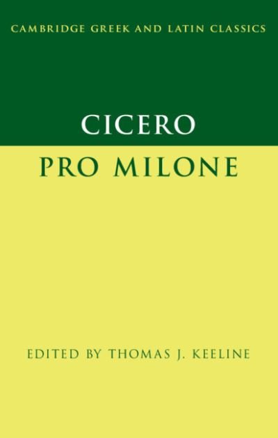 Cover for Cicero: Pro Milone - Cambridge Greek and Latin Classics (Paperback Book) (2021)
