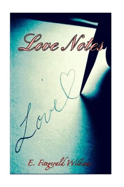 Cover for E Fitzgerald Williams · Love Notes (Paperback Book) (2015)