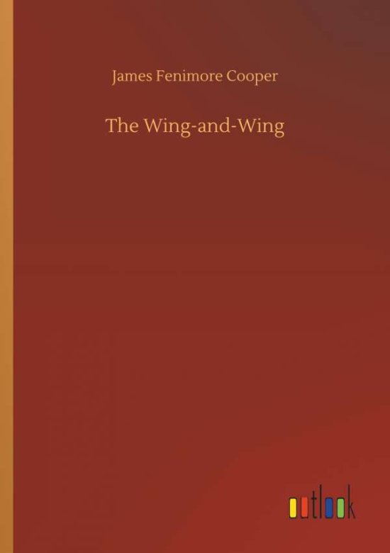 Cover for Cooper · The Wing-and-Wing (Book) (2018)