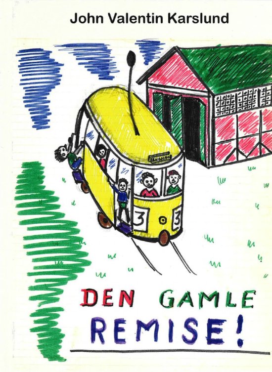 Cover for John Valentin Karlslund · Den gamle remise (Hardcover Book) [第1 版本] (2024)