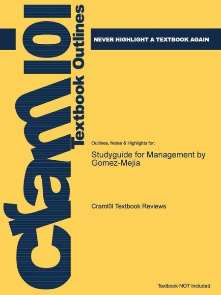 Cover for Cram101 Textbook Reviews · Studyguide for Management by Gomez-mejia, Isbn 9780073336640 (Paperback Book) [Third edition] (2013)