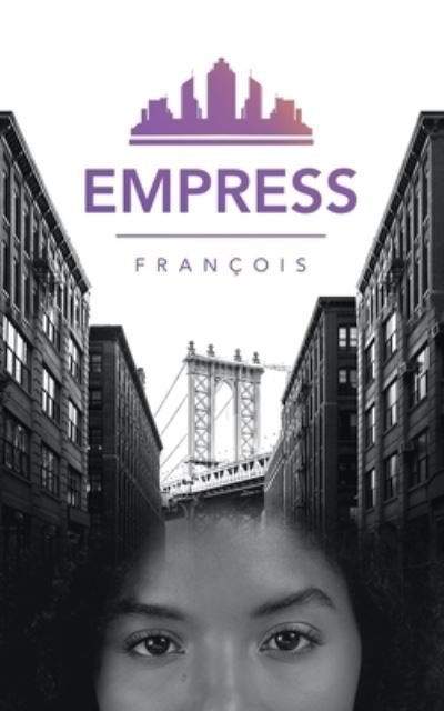 Empress - François - 图书 - iUniverse - 9781663204448 - 2020年9月22日