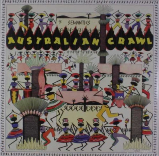 Semantics - Australian Crawl - 音乐 -  - 0602547856449 - 2016年12月2日