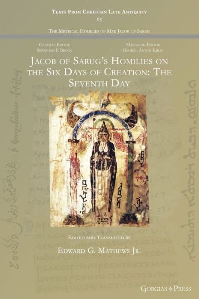 Cover for Edward G Mathews · Jacob of Sarug's Homilies on the Six Days of Creation: The Seventh Day - Texts from Christian Late Antiquity (Paperback Book) (2021)