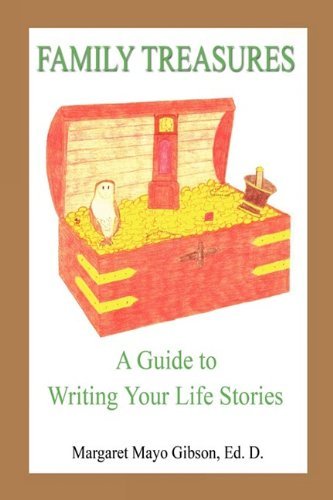 Cover for Margaret Mayo Gibson · Family Treasures - a Guide to Writing Your Life Stories (Paperback Book) (2009)