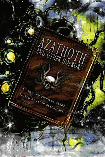 Cover for Leigh Blackmore · Azathoth and Other Horrors (Book) (2023)