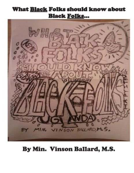 Cover for Vinson Ballard M S · What Black Folks Should Know about Black Folks (Paperback Book) (2017)