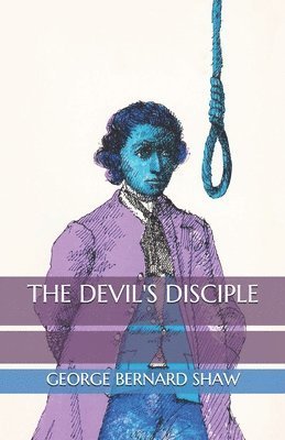 The Devil's Disciple - George Bernard Shaw - 图书 - Independently Published - 9798564782449 - 2020年11月15日