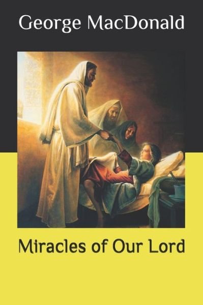 Cover for George MacDonald · Miracles of Our Lord (Paperback Book) (2020)