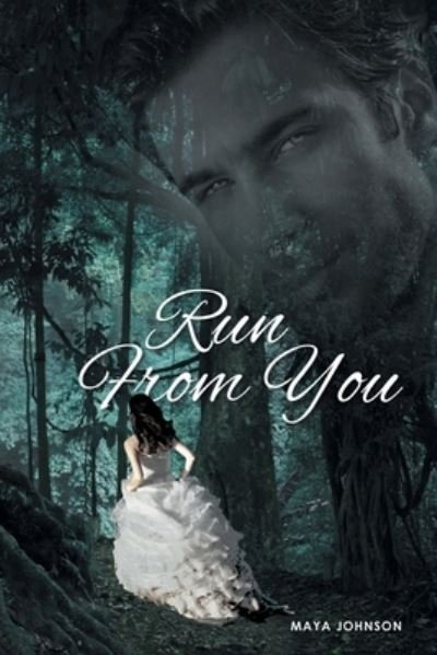 Cover for Maya Johnson · Run From You (Paperback Book) (2022)