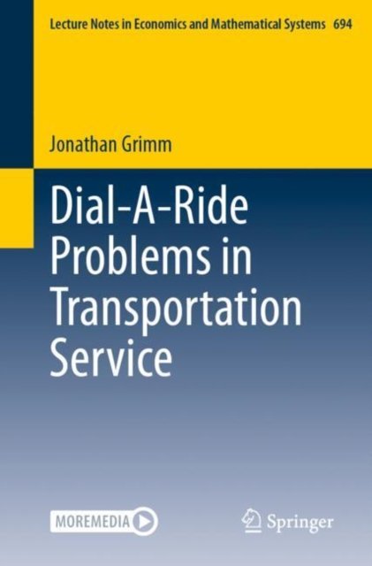 Cover for Jonathan Grimm · Dial-A-Ride Problems in Transportation Service - Lecture Notes in Economics and Mathematical Systems (Paperback Book) [2024 edition] (2025)