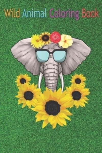 Cover for Green Forest · Wild Animal Coloring Book (Paperback Book) (2020)