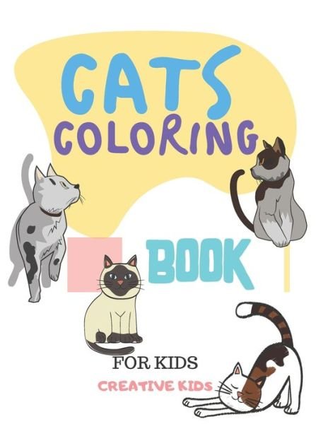 Cover for Creative Kids · Cats Coloring Book For Kids (Paperback Book) (2020)