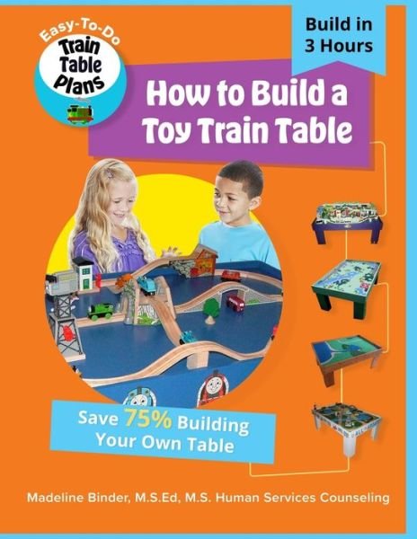Cover for Madeline Binder · How to Build a Toy Train Table (Paperback Book) (2020)