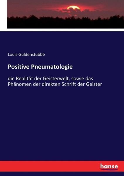 Cover for Guldenstubbé · Positive Pneumatologie (Book) (2017)